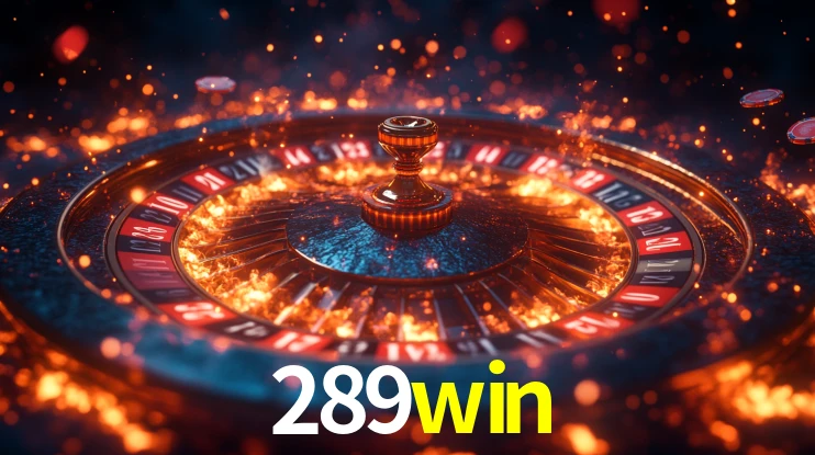 289win: Jogos de Caça-Níqueis-Altas Recompensas, Roleta-Velocidade, Blackjack-Desafios Máximos